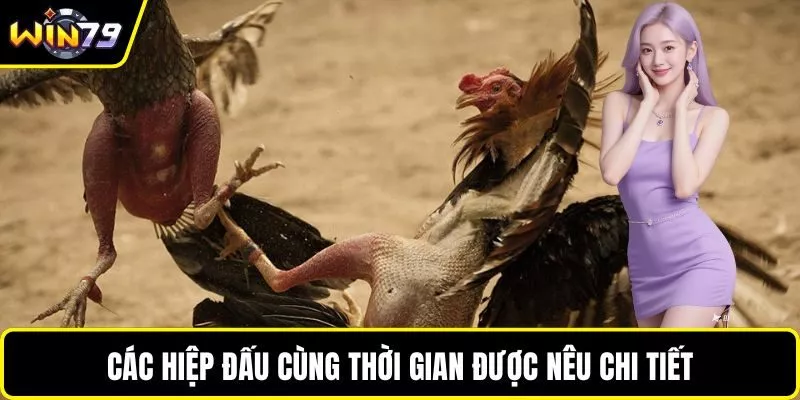 Các hiệp đấu cùng thời gian được nêu chi tiết