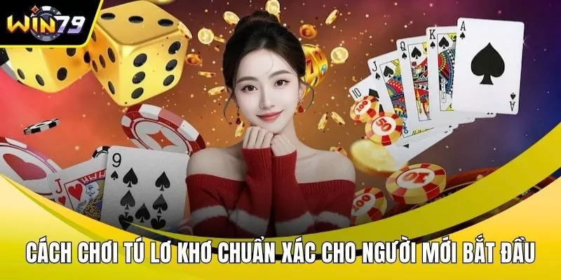 Cách chơi tú lơ khơ