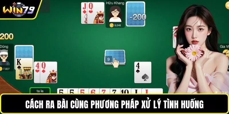 Cách ra bài cùng phương pháp xử lý tình huống