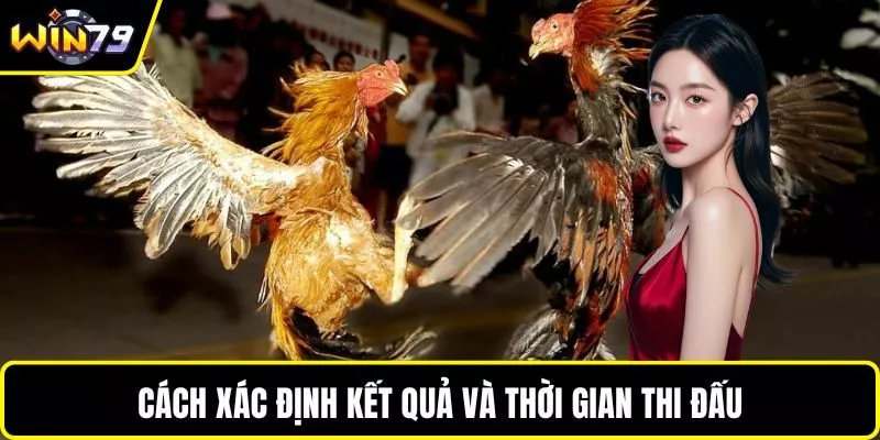 Cách xác định kết quả và thời gian thi đấu