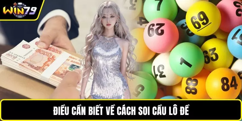 Điều cần biết về cách soi cầu lô đề