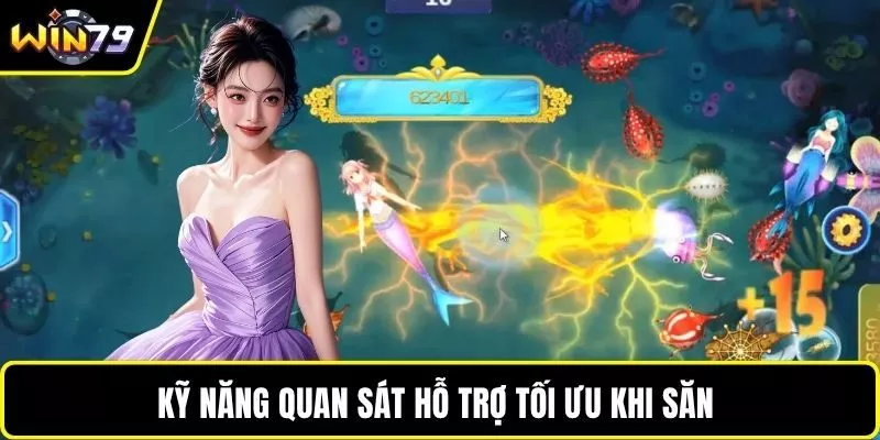 Kỹ năng quan sát hỗ trợ tối ưu khi săn
