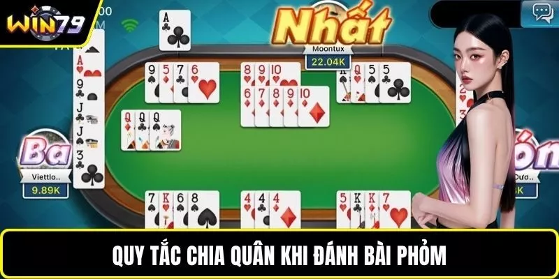 Quy tắc chia quân khi đánh bài phỏm