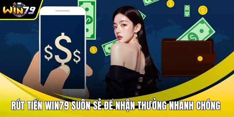 Rút tiền WIN79