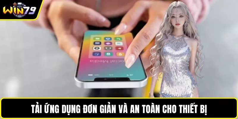 Tải ứng dụng đơn giản và an toàn cho thiết bị