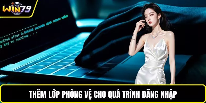 Thêm lớp phòng vệ cho quá trình đăng nhập