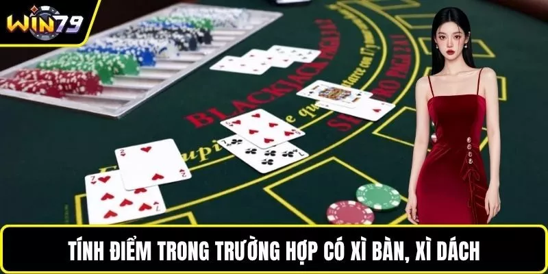Tính điểm trong trường hợp có xì bàn, xì dách